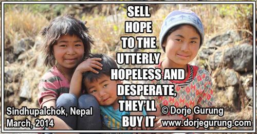 Read more about the article Sell Hope to the Utterly Hopeless and Desperate, They’ll Buy it