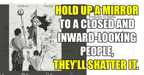 Read more about the article Hold up a Mirror to a Closed and Inward-looking People, They’ll Shatter It