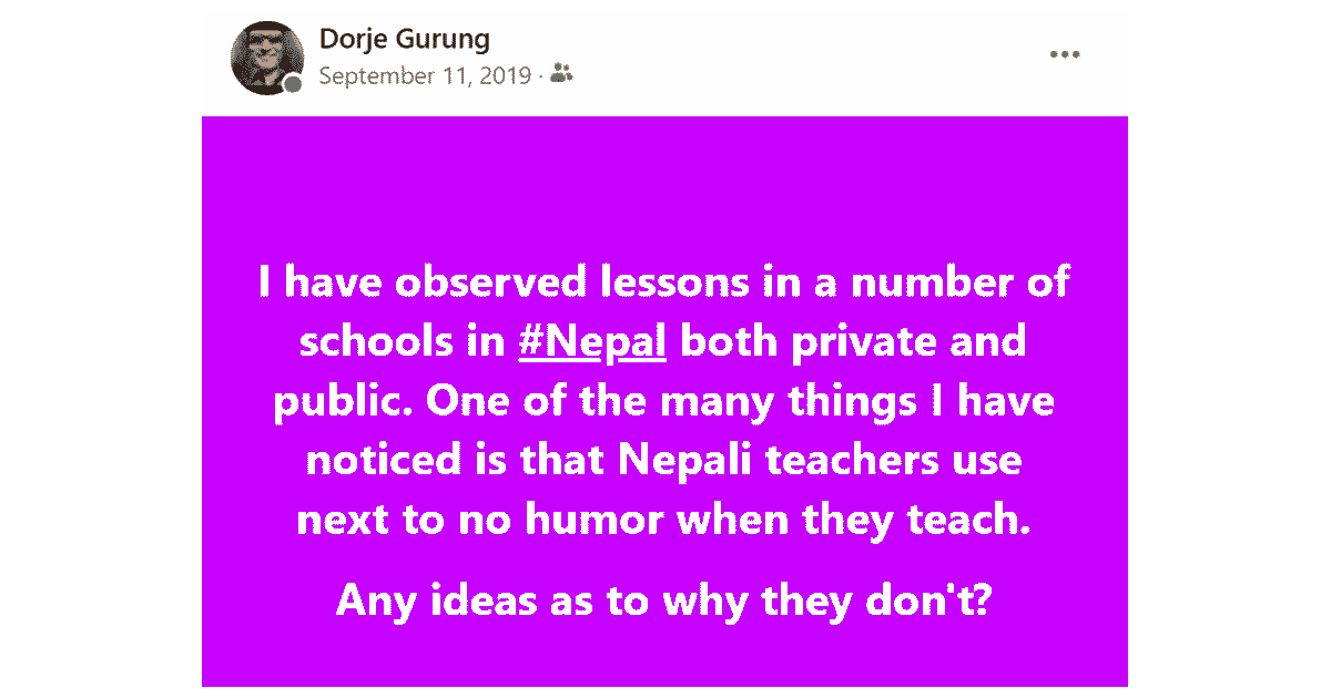 Read more about the article Nepali Teachers Need to Loosen Up And Use Humor in Their Classrooms