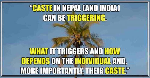 Read more about the article Caste in Nepal (and India) Can be Triggering. What And How? Depends